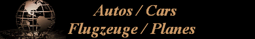 Autos / Cars            
Flugzeuge / Planes              