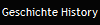 Geschichte History