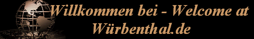 Willkommen bei - Welcome at
           W�rbenthal.de               
