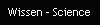 Wissen - Science